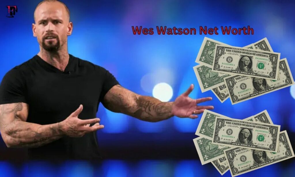 Wes Watson Net Worth: Exploring the Numbers