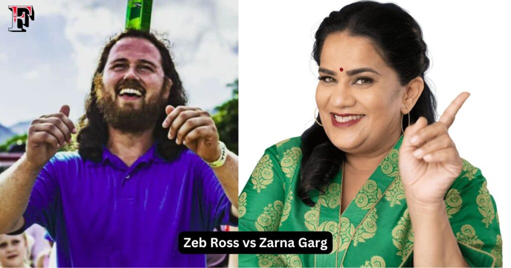 Zeb Ross Vs Zarna Garg Net Worth