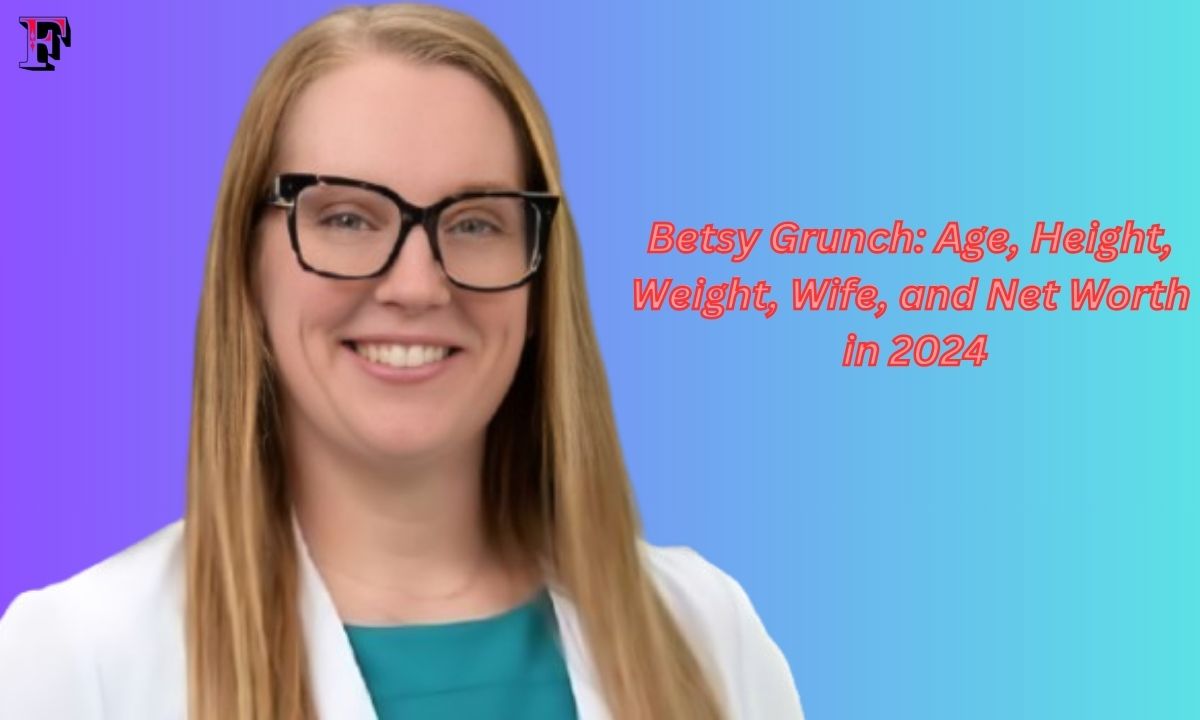 Betsy Grunch Age, Height, Weight, Wife, and Net Worth in 2024