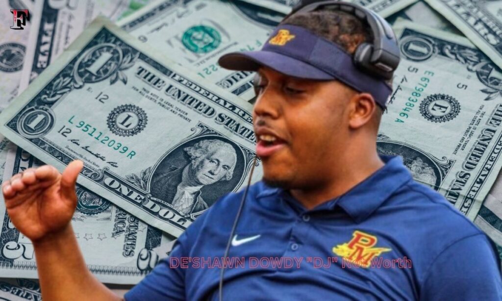 DE'SHAWN DOWDY "DJ" Net Worth