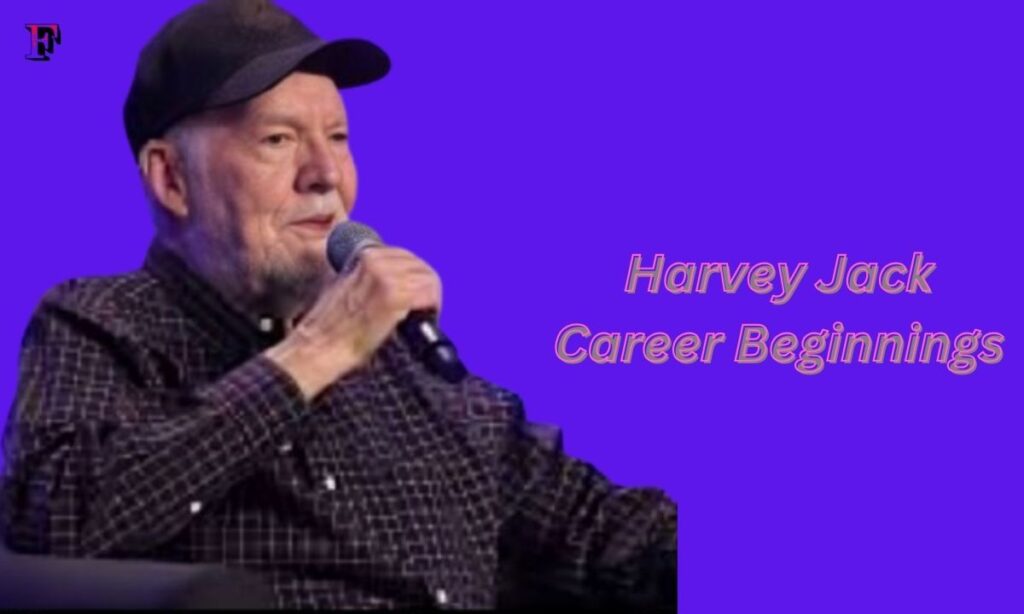  Harvey Jack Career Beginnings